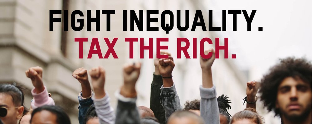 Fists raised at a protest. Text reads: 'Fight inequality. Tax the rich'