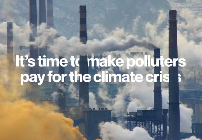 Image of smoking chimneys with text layered over and behind saying it's time to make polluters pay for the climate crisis