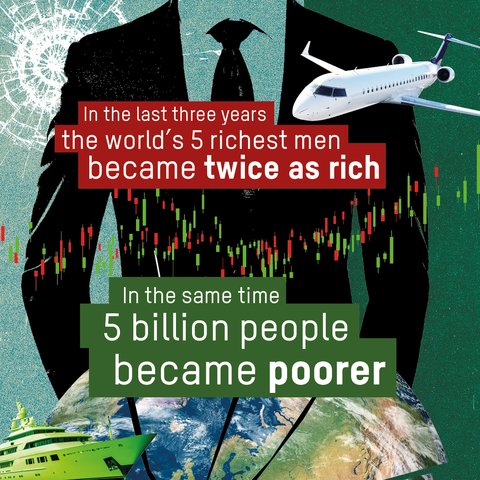 Text reads 'In the last three years the worlds richest men became twice as rich.'