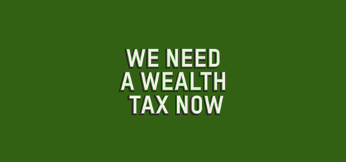 We need a wealth tax now