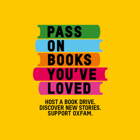 A graphic of a stack of books. Text reads 'Pass on books you've loved. Host a book drive, discover new stories. Support Oxfam'