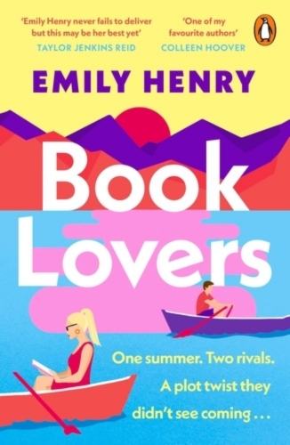 Book cover of Book Lovers by Emily Henry. It features a bright, colourful illustration with mountains, a lake and two people reading in separate rowboats. Tagline reads 'One summer. Two rivals. A plot twist they didn't see coming...'