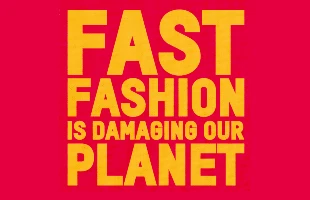 Fast fashion is damaging our planet