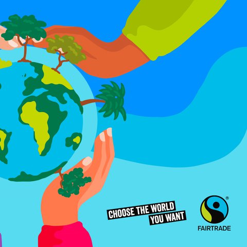 Hands with different skin tones lifting the globe together, alongside the Fairtrade Fortnight logo and text that says ‘choose the world you want’.