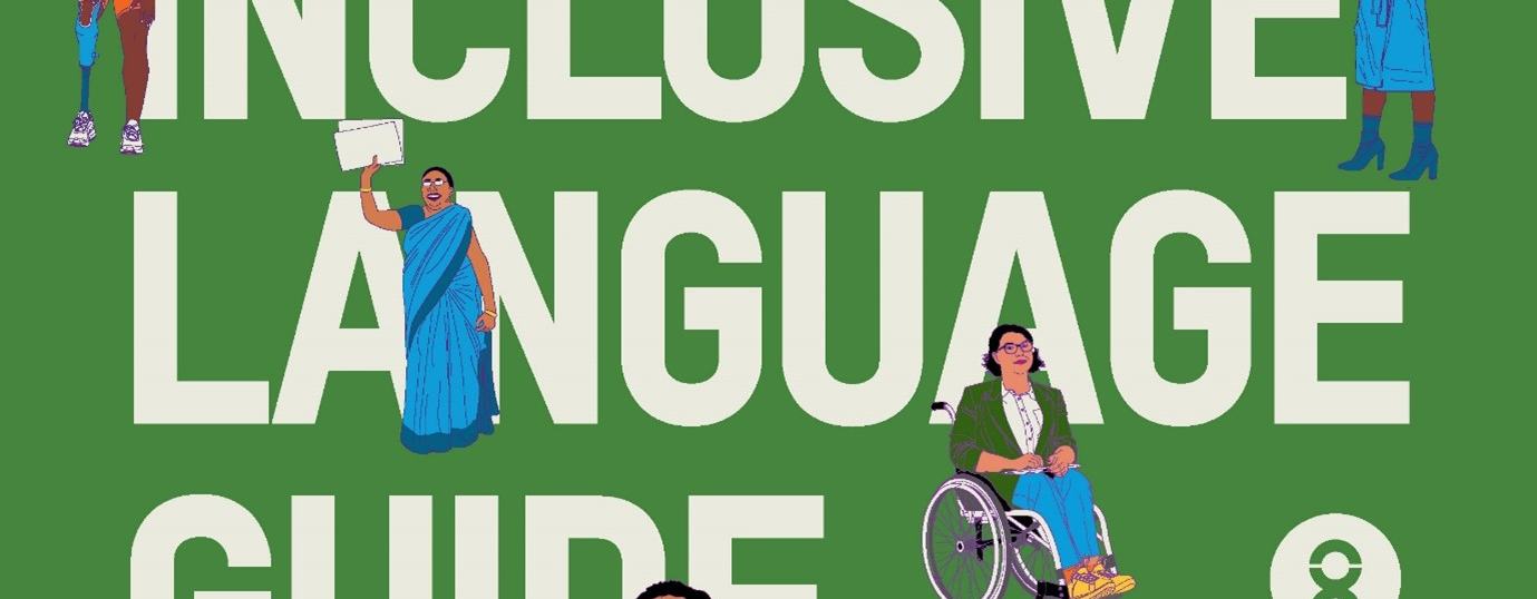 The cover of Oxfam's inclusive language guide which has a green background with the Oxfam logo and the title in white capitals. There are 5 illustrations of a diverse group of people including an athlete with a prosthetic leg and a person wearing a sari.