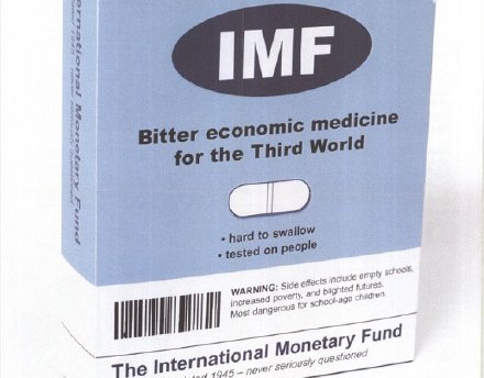A poster parodying a packet of medicine. Text reads "IMF. Bitter economic medicine for the Third World"