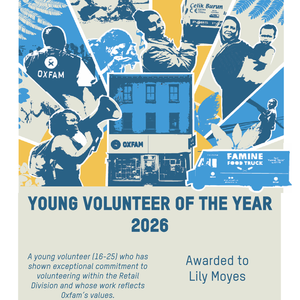 Blue and yellow graphics of Oxfam's work on the Young Volunteer of the Year 2026 award. The text says "A young volunteer (16-25) who has shown exceptional commitment to volunteering within the Retail Division and whose work reflects Oxfam's values."