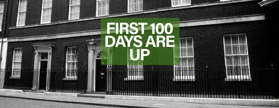 A photo of no.10 Downing Street - with the words 'First 100 days are up'