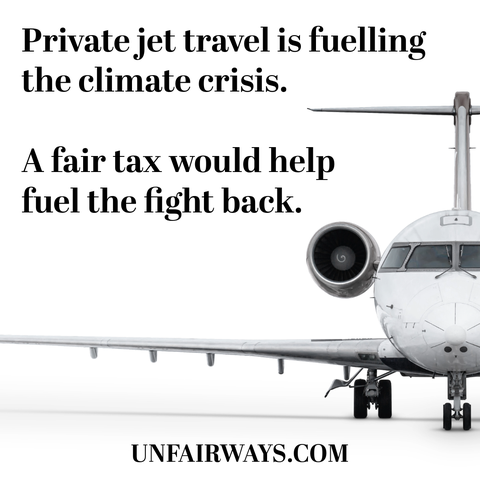 An image of a private jet. Text reads: Private travel is fuelling the climate crisis. A fair text would help fuel the fight back.