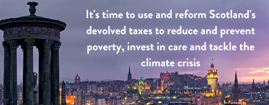 A sunset over Edinburgh. Text reads 'It's time to use and reform Scotland's devolved taxes to reduce and prevent poverty, invest in care and tackle the climate crisis.'