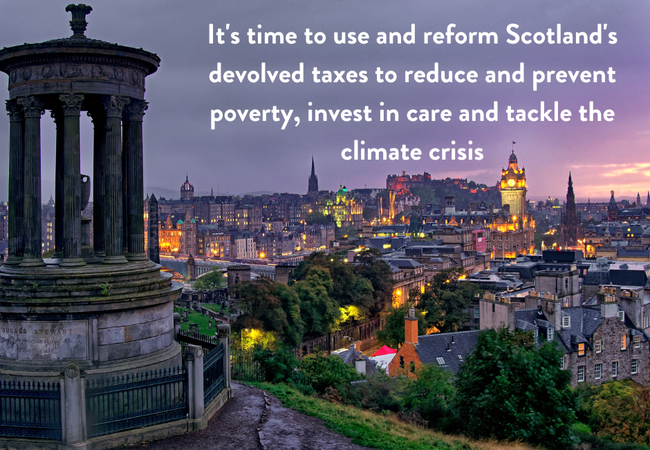 A sunset over Edinburgh. Text reads 'It's time to use and reform Scotland's devolved taxes to reduce and prevent poverty, invest in care and tackle the climate crisis.'